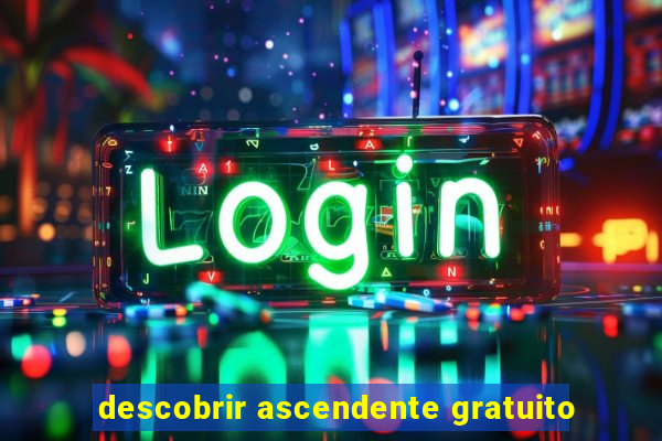 descobrir ascendente gratuito